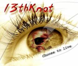 13th Knot : Choose to Live